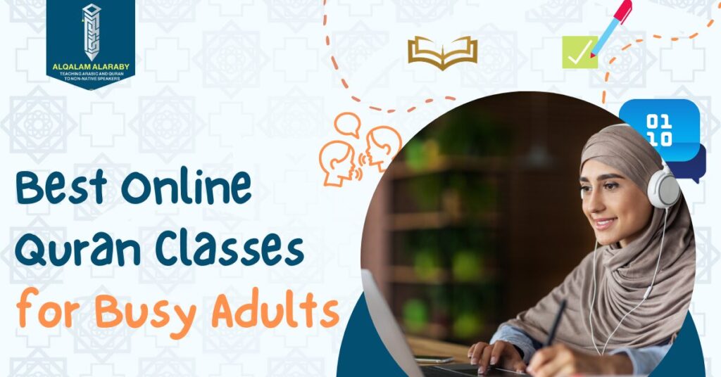 Best Online Quran Classes for Busy Adults