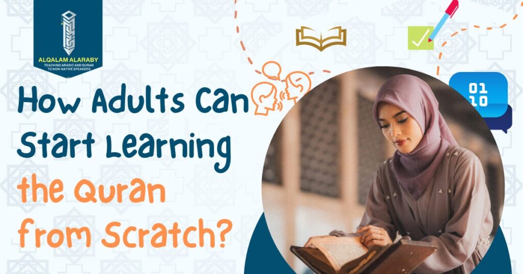 How Adults Can Start Learning the Quran from Scratch